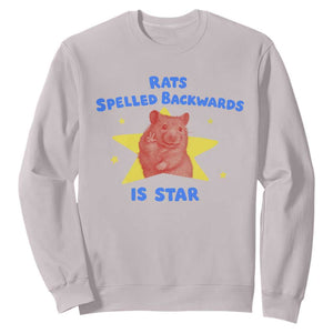 Rats Spelled Backwards Is Star Sweatshirt Sarcastic Rat Meme TS10 Ice Gray Print Your Wear