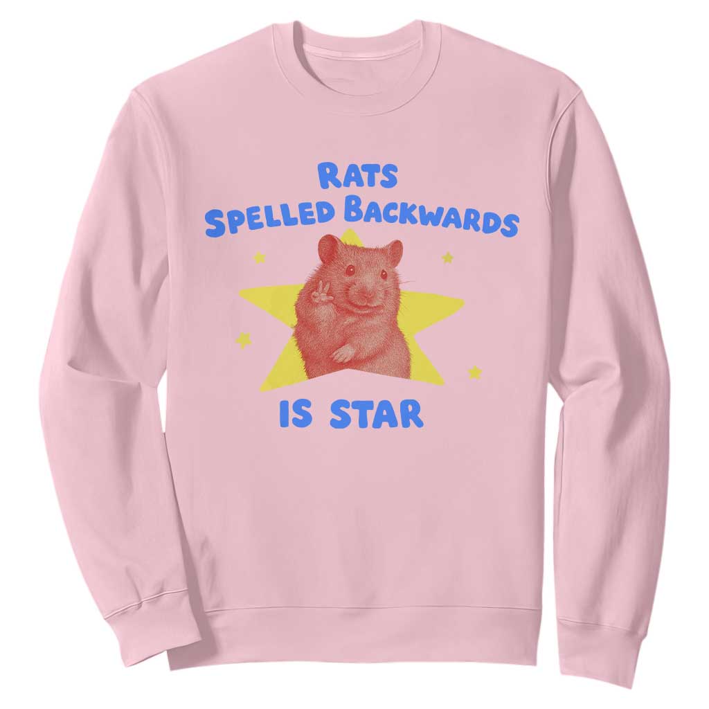 Rats Spelled Backwards Is Star Sweatshirt Sarcastic Rat Meme TS10 Light Pink Print Your Wear