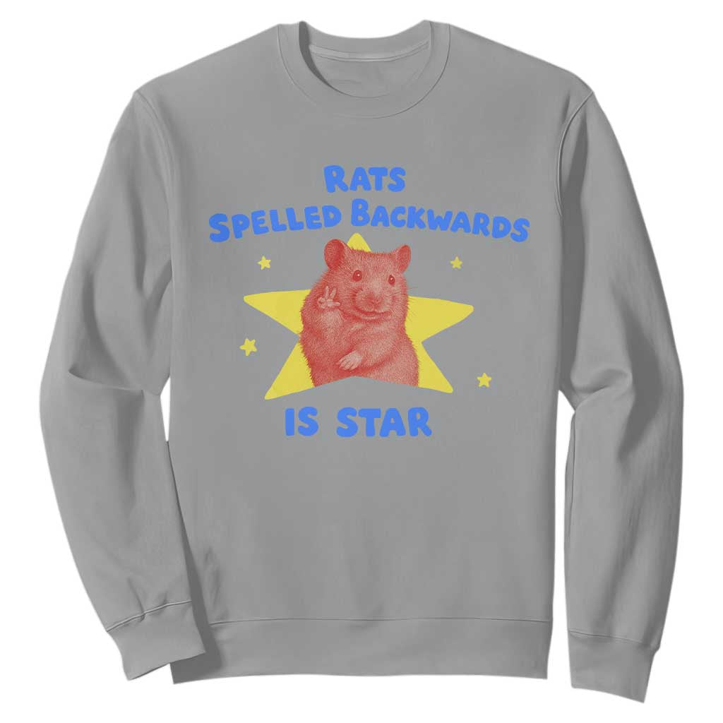 Rats Spelled Backwards Is Star Sweatshirt Sarcastic Rat Meme TS10 Sport Gray Print Your Wear