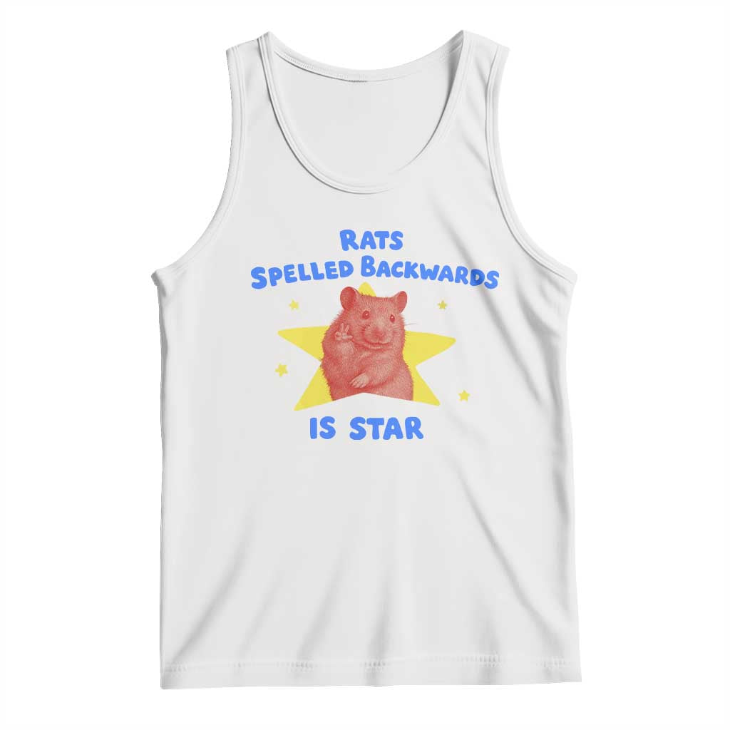 Rats Spelled Backwards Is Star Tank Top Sarcastic Rat Meme TS10 White Print Your Wear