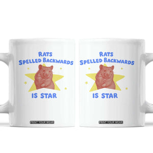 Rats Spelled Backwards Is Star Coffee Mug Sarcastic Rat Meme TS10 White Print Your Wear