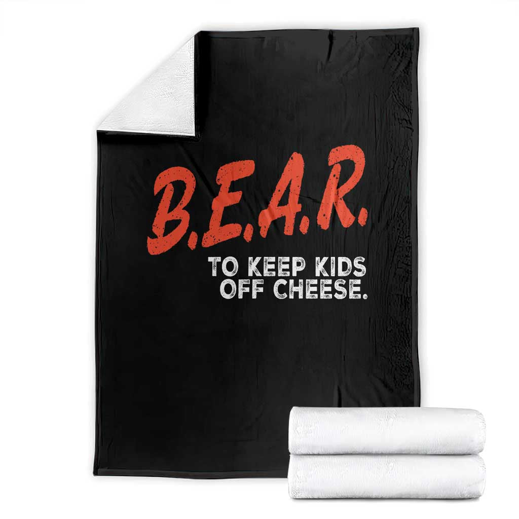 Bear to Keep Kids Off Cheese Throw Blanket TS10 Black Print Your Wear
