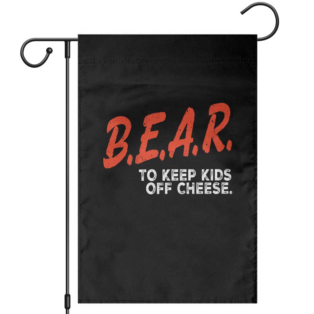 Bear to Keep Kids Off Cheese Garden Flag TS10 Black Print Your Wear