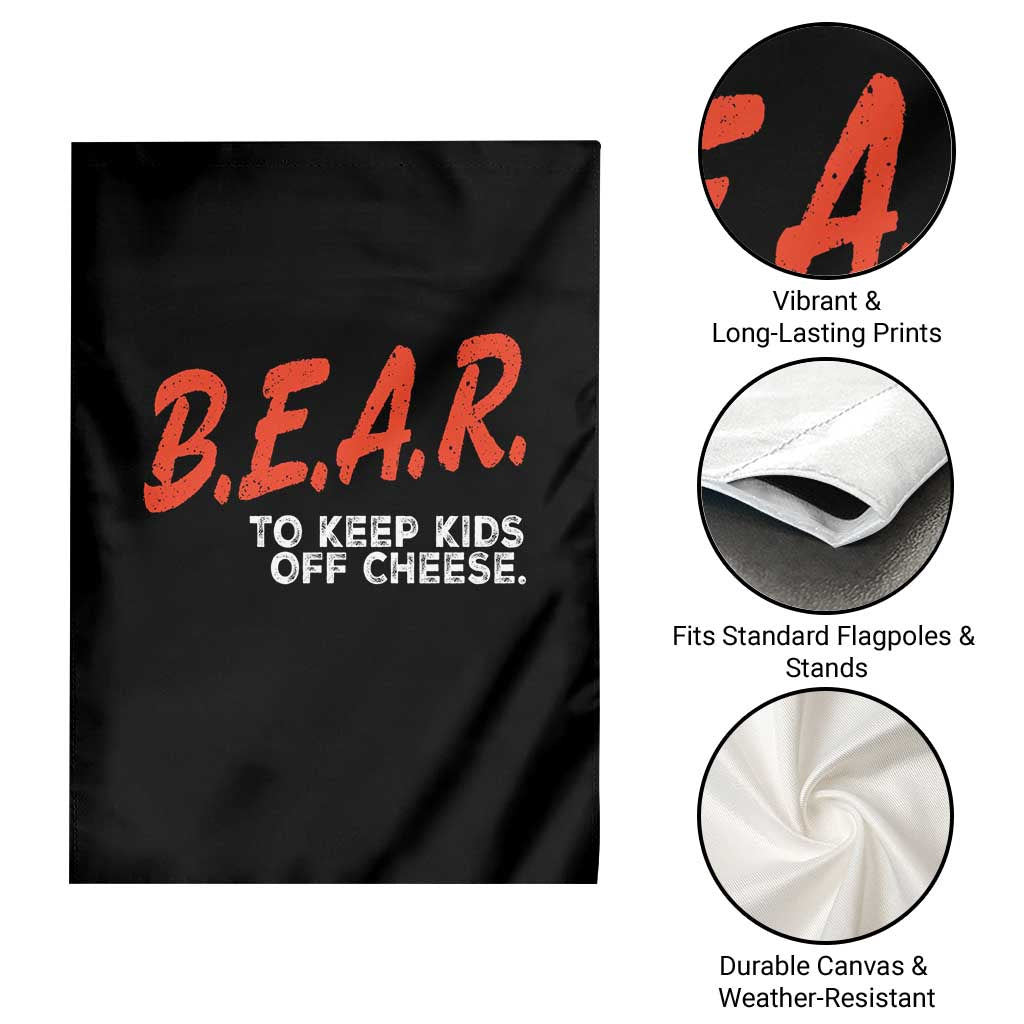Bear to Keep Kids Off Cheese Garden Flag TS10 Print Your Wear