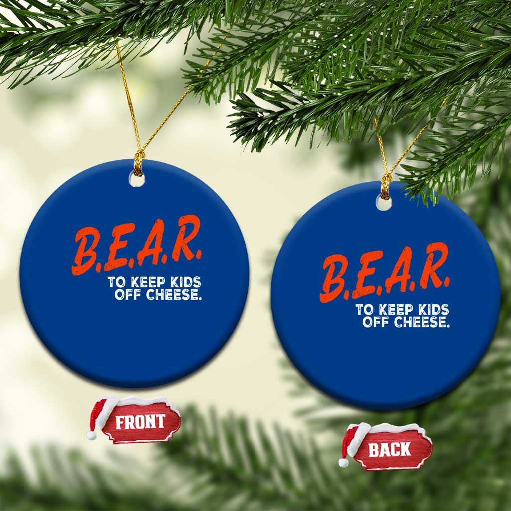 Bear to Keep Kids Off Cheese Ceramic Ornament TS10 1pc Blue Print Your Wear
