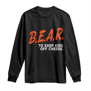 Bear to Keep Kids Off Cheese Long Sleeve Shirt TS10 Black Print Your Wear