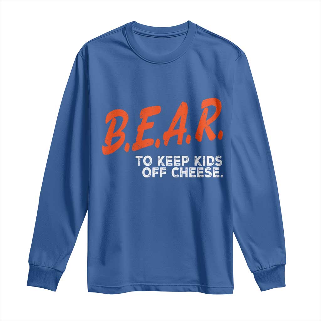 Bear to Keep Kids Off Cheese Long Sleeve Shirt TS10 Royal Blue Print Your Wear