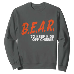 Bear to Keep Kids Off Cheese Sweatshirt TS10 Dark Heather Print Your Wear