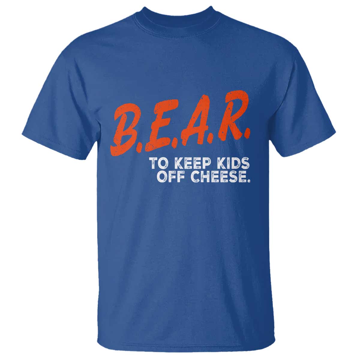 Bear to Keep Kids Off Cheese T Shirt - Funny Wisconsin Dairy Humor Tee TS10 Royal Blue Print Your Wear