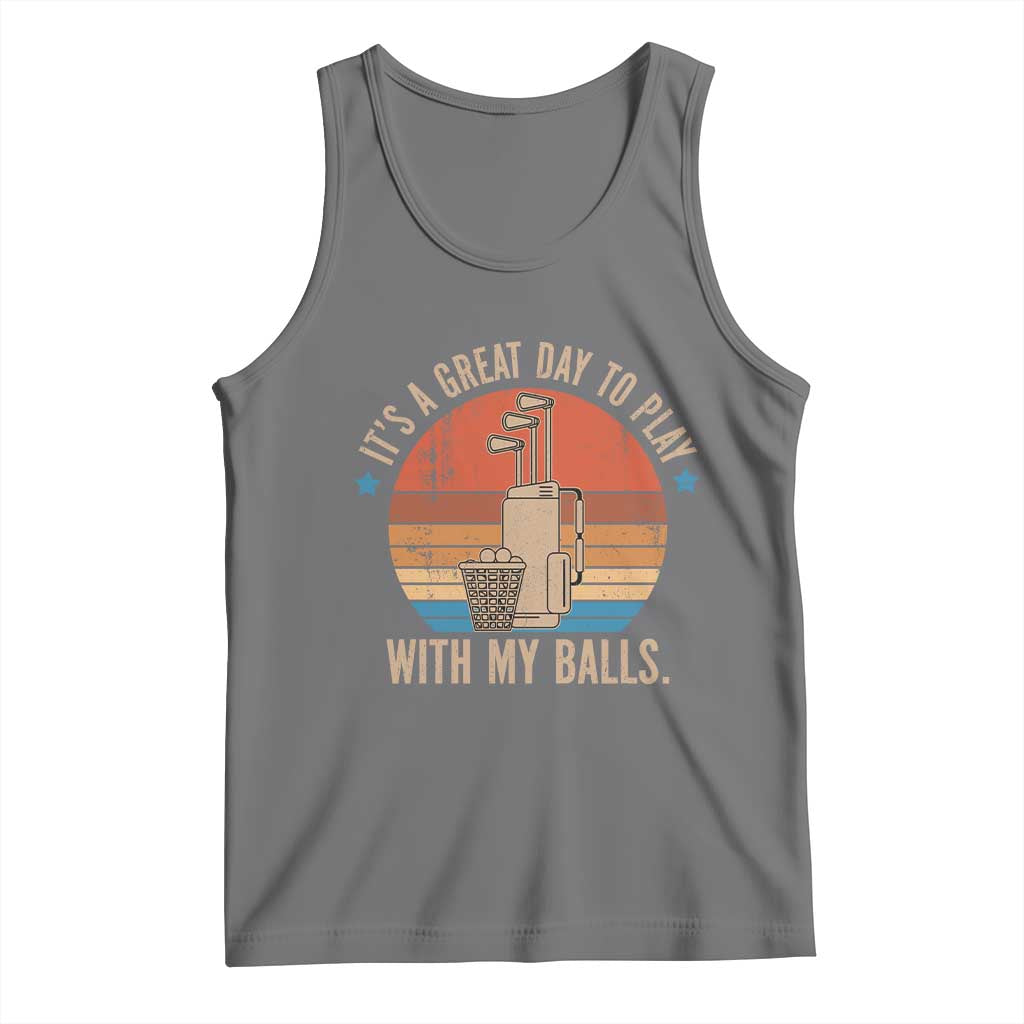 Funny Golf Tank Top Retro Its A Great Day To Play With My Balls TS10 Black Heather Print Your Wear