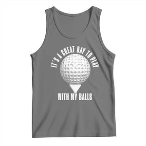 Funny Golf Tank Top Its A Great Day To Play With My Balls TS10 Black Heather Print Your Wear