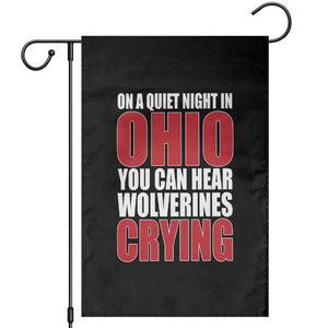 On A Quiet Night In Ohio You Can Hear Wolverines Crying Garden Flag TS10 Black Print Your Wear