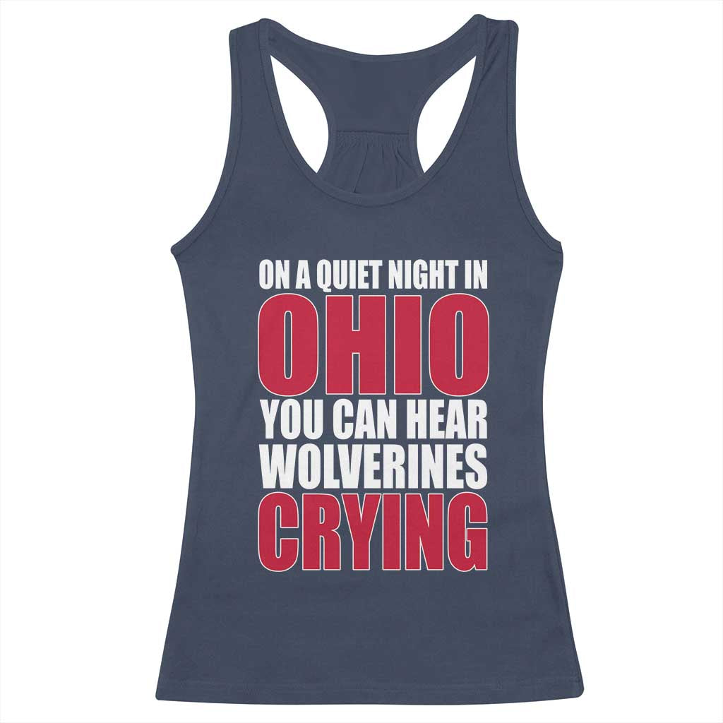 On A Quiet Night In Ohio You Can Hear Wolverines Crying Racerback Tank Top TS10 Navy Print Your Wear