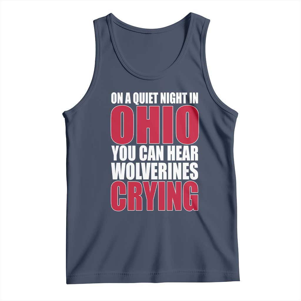 On A Quiet Night In Ohio You Can Hear Wolverines Crying Tank Top TS10 Navy Print Your Wear
