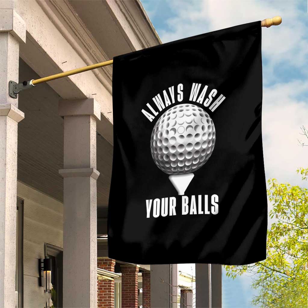 Funny Golf Garden Flag Always Wash Your Balls Meme TS10 Print Your Wear