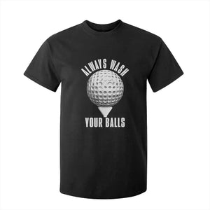 Funny Golf T Shirt For Kid Always Wash Your Balls Meme TS10 Black Print Your Wear