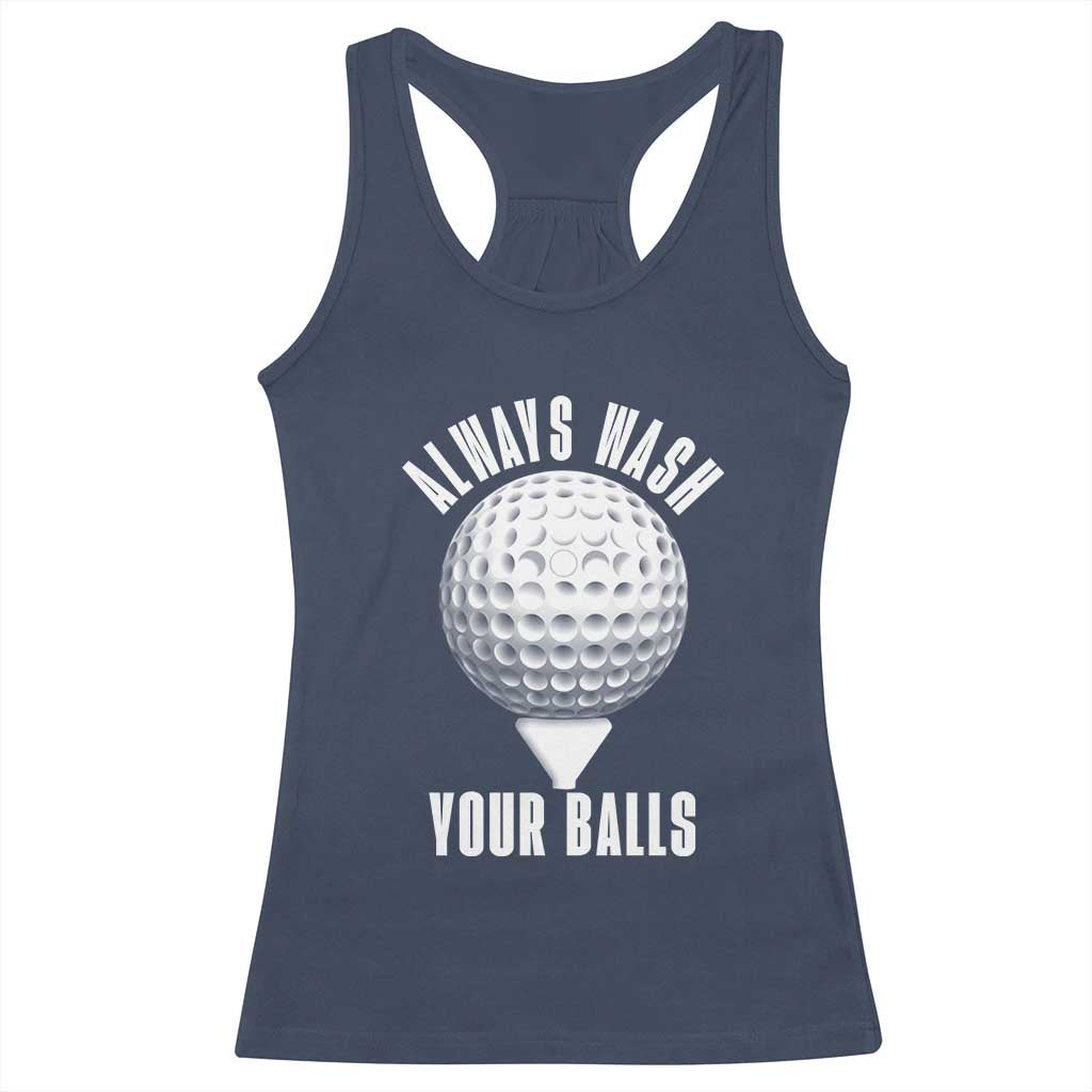 Funny Golf Racerback Tank Top Always Wash Your Balls Meme TS10 Navy Print Your Wear