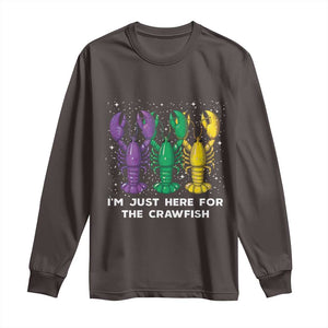 Carnival Mardi Gras Long Sleeve Shirt I'm Just Here For The Crawfish TS10 Dark Chocolate Print Your Wear