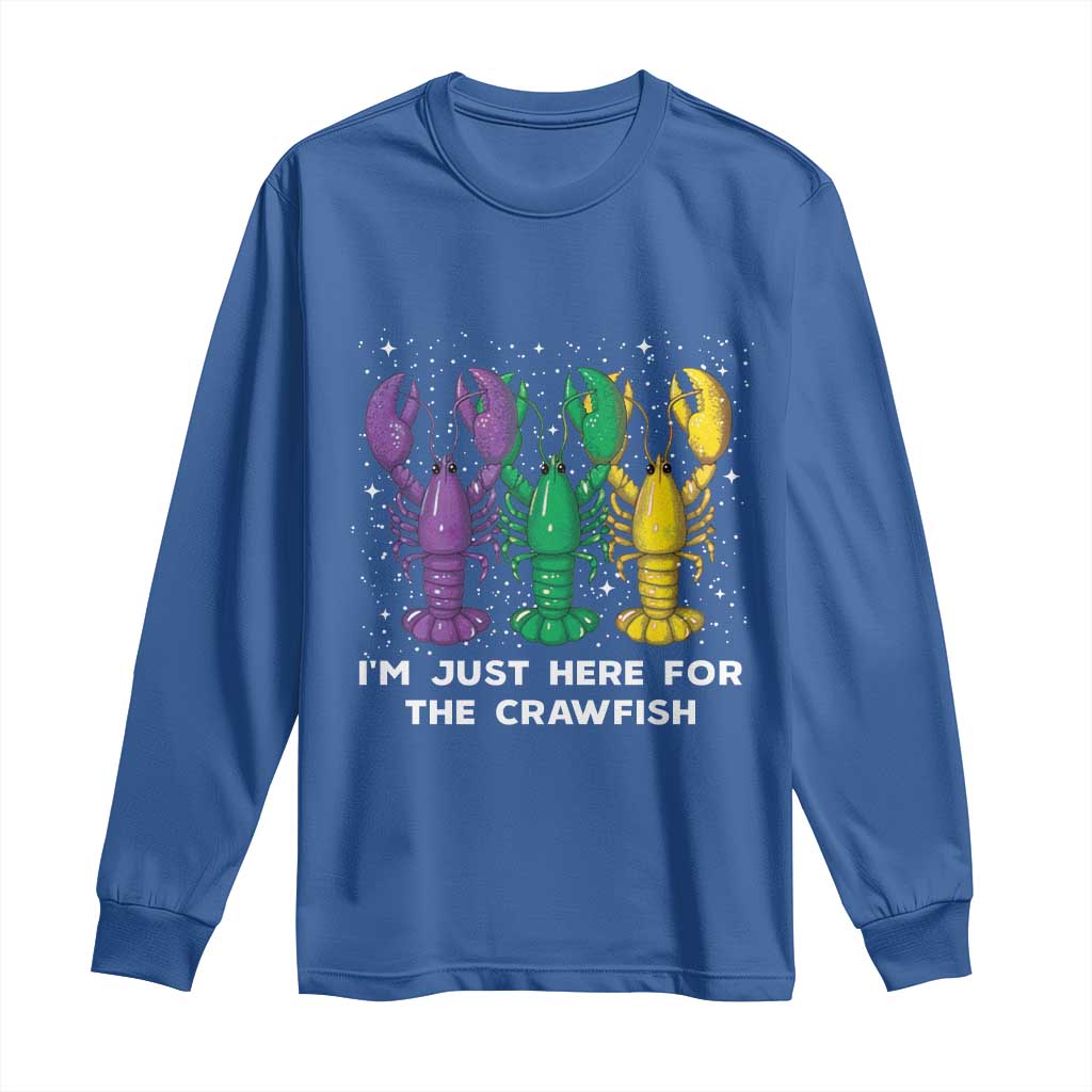 Carnival Mardi Gras Long Sleeve Shirt I'm Just Here For The Crawfish TS10 Royal Blue Print Your Wear
