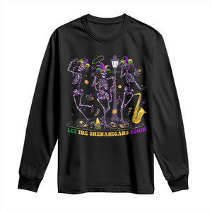 Funny Mardi Gras Long Sleeve Shirt Dancing Skeleton Let The Shenanigans Begin TS10 Black Print Your Wear