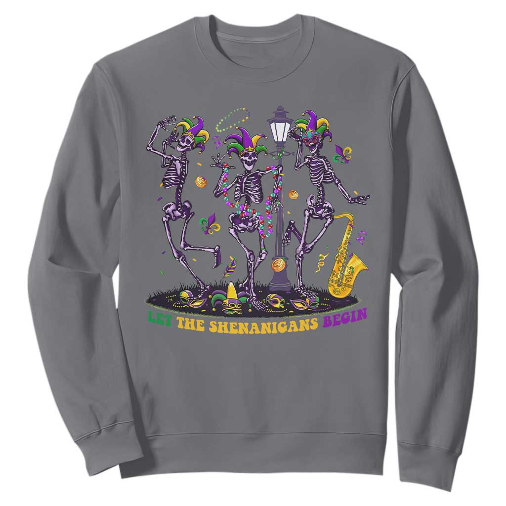 Funny Mardi Gras Sweatshirt Dancing Skeleton Let The Shenanigans Begin TS10 Charcoal Print Your Wear