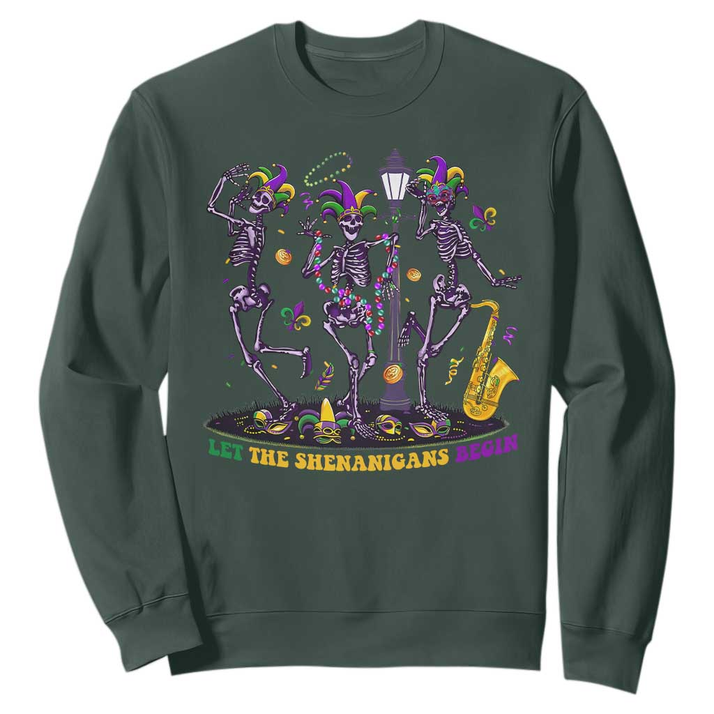 Funny Mardi Gras Sweatshirt Dancing Skeleton Let The Shenanigans Begin TS10 Dark Forest Green Print Your Wear