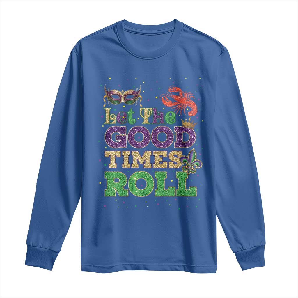 Mardi Gras Long Sleeve Shirt Let The Good Times Roll Glitter Print TS10 Royal Blue Print Your Wear