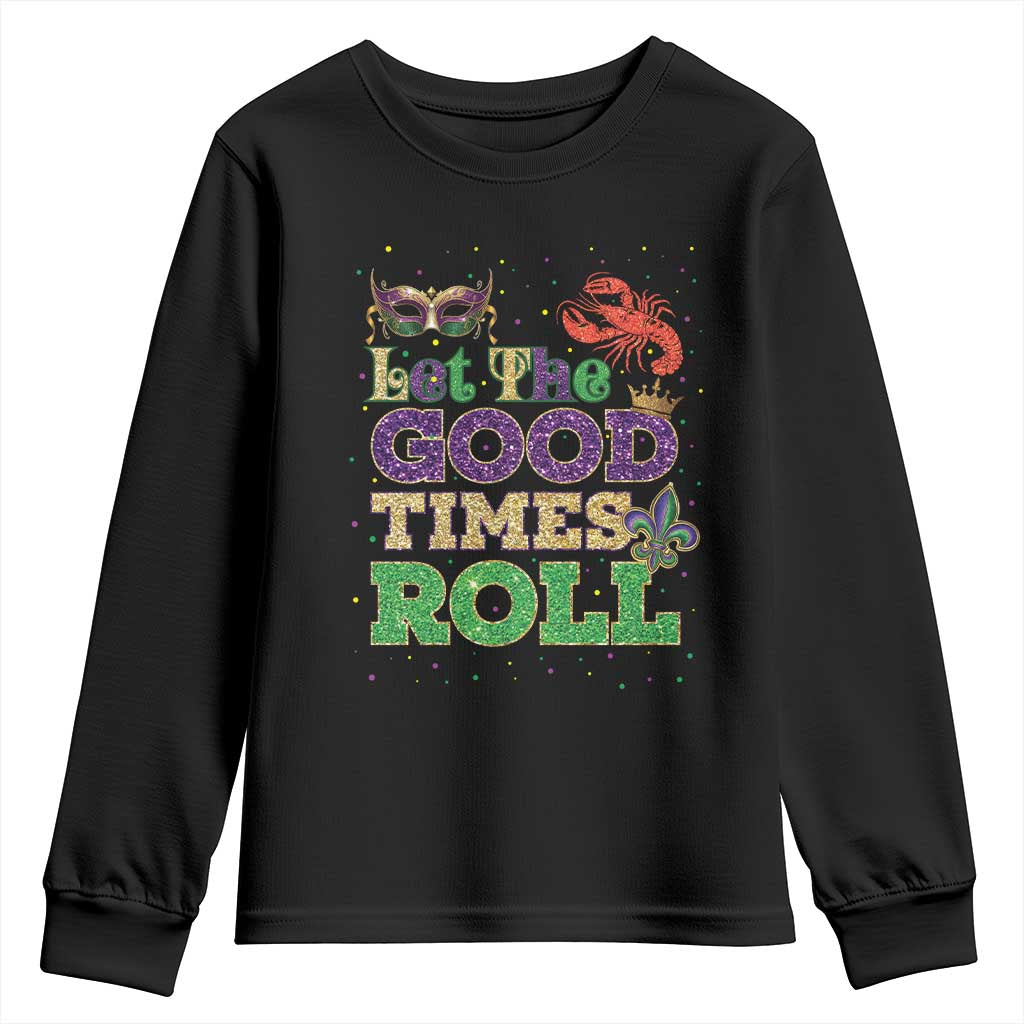 Mardi Gras Youth Sweatshirt Let The Good Times Roll Glitter Print TS10 Black Print Your Wear