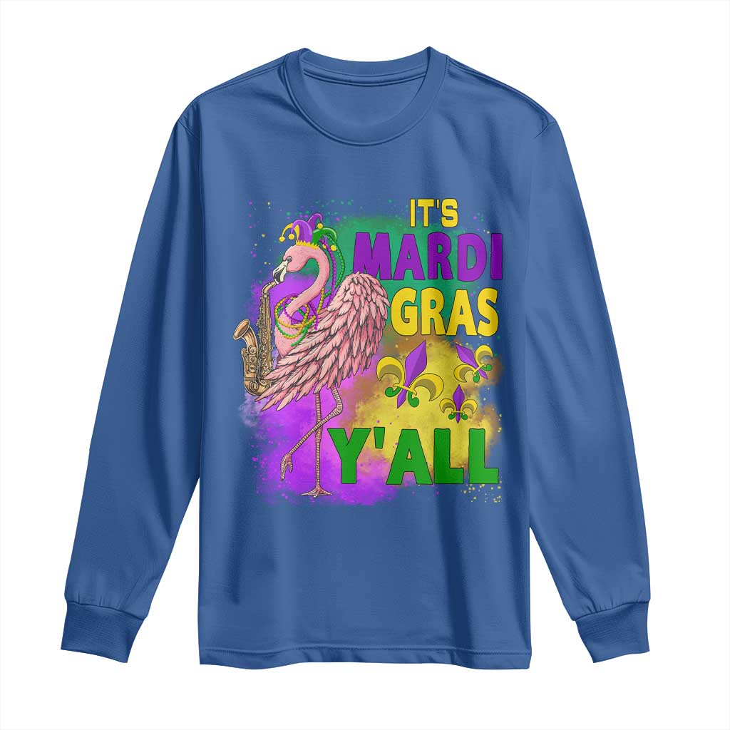 Its Mardi Gras Yall Long Sleeve Shirt Funny Carnival Flamingo TS10 Royal Blue Print Your Wear