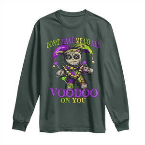 Mardi Gras Voodoo Long Sleeve Shirt New Orleans Witch Doctor Dont Make Me Go All Voodoo On You TS10 Dark Forest Green Print Your Wear