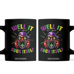 It Aint Gonna Suck Itself Crawfish Funny Mardi Gras Coffee Mug TS10 Black Print Your Wear