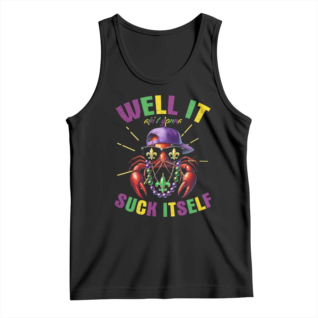 It Aint Gonna Suck Itself Crawfish Funny Mardi Gras Tank Top TS10 Black Print Your Wear