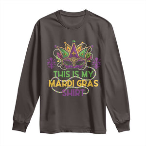 This Is My Mardi Gras Shirt Long Sleeve Shirt Funny Outfit Party Mask Costume TS10 Dark Chocolate Print Your Wear