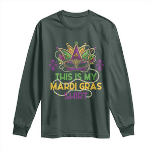 This Is My Mardi Gras Shirt Long Sleeve Shirt Funny Outfit Party Mask Costume TS10 Dark Forest Green Print Your Wear