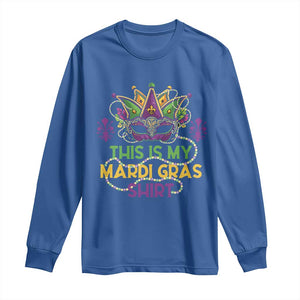 This Is My Mardi Gras Shirt Long Sleeve Shirt Funny Outfit Party Mask Costume TS10 Royal Blue Print Your Wear