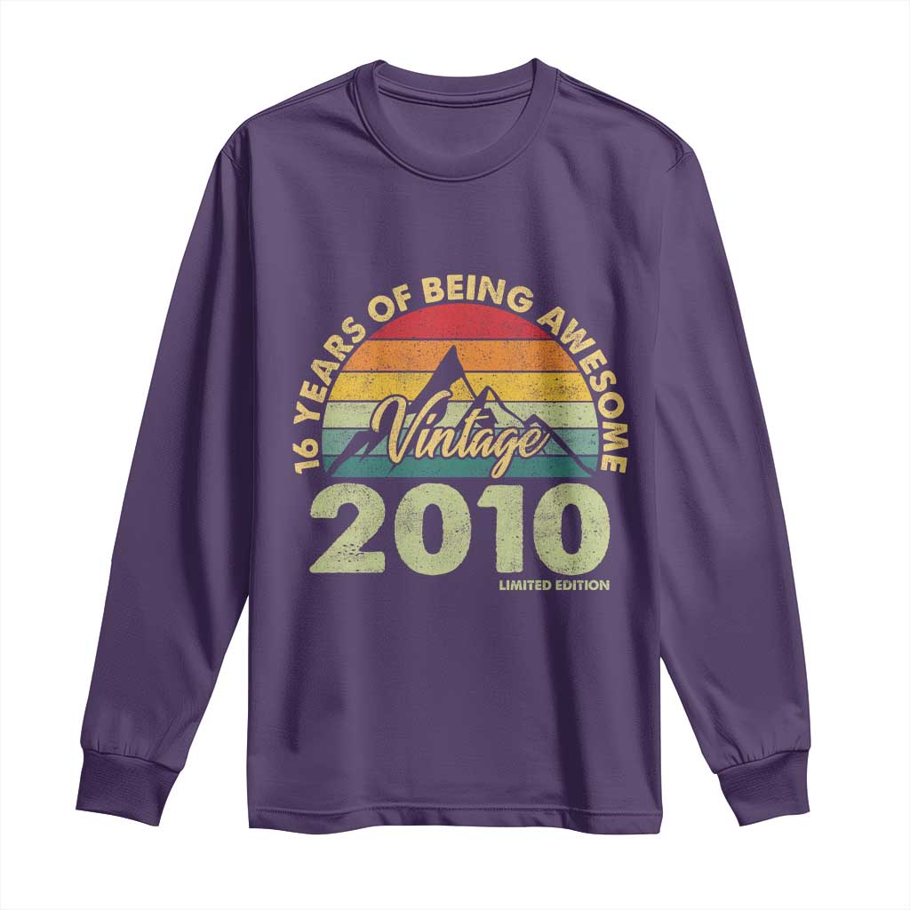 16th Birthday Long Sleeve Shirt Vintage 2010 Limited Edition 16 Year Old Gift TS10 Purple Print Your Wear