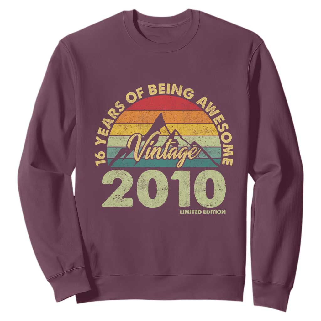 16th Birthday Sweatshirt Vintage 2010 Limited Edition 16 Year Old Gift TS10 Maroon Print Your Wear