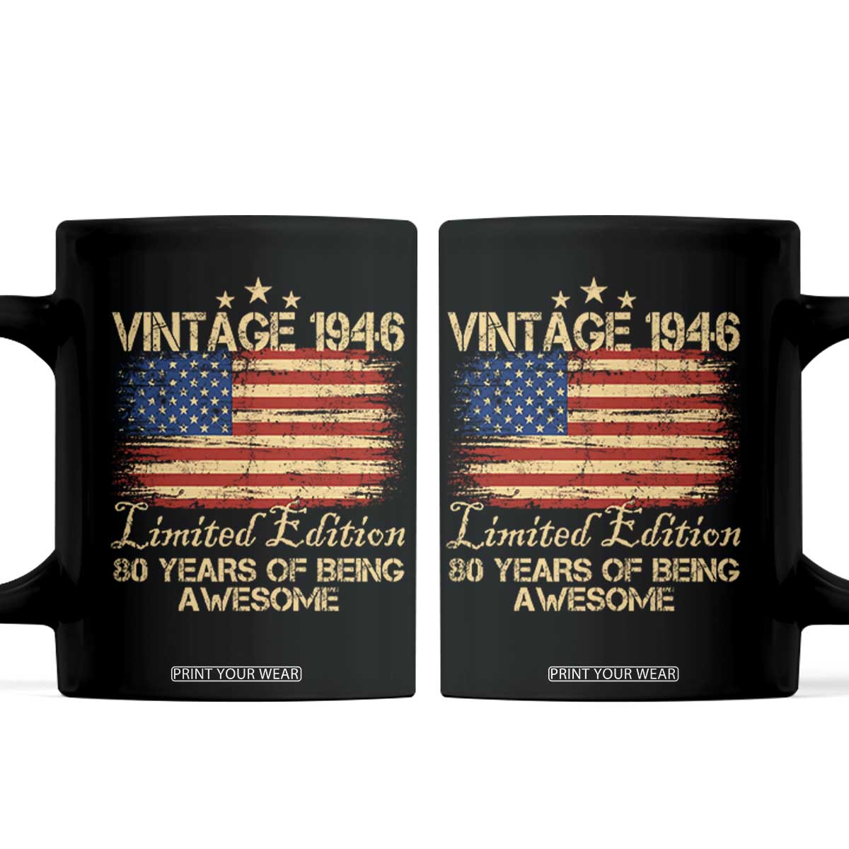 80th Birthday Coffee Mug Vintage 1946 Limited Edition 80 Year Old Birthday USA Flag TS10 Black Print Your Wear