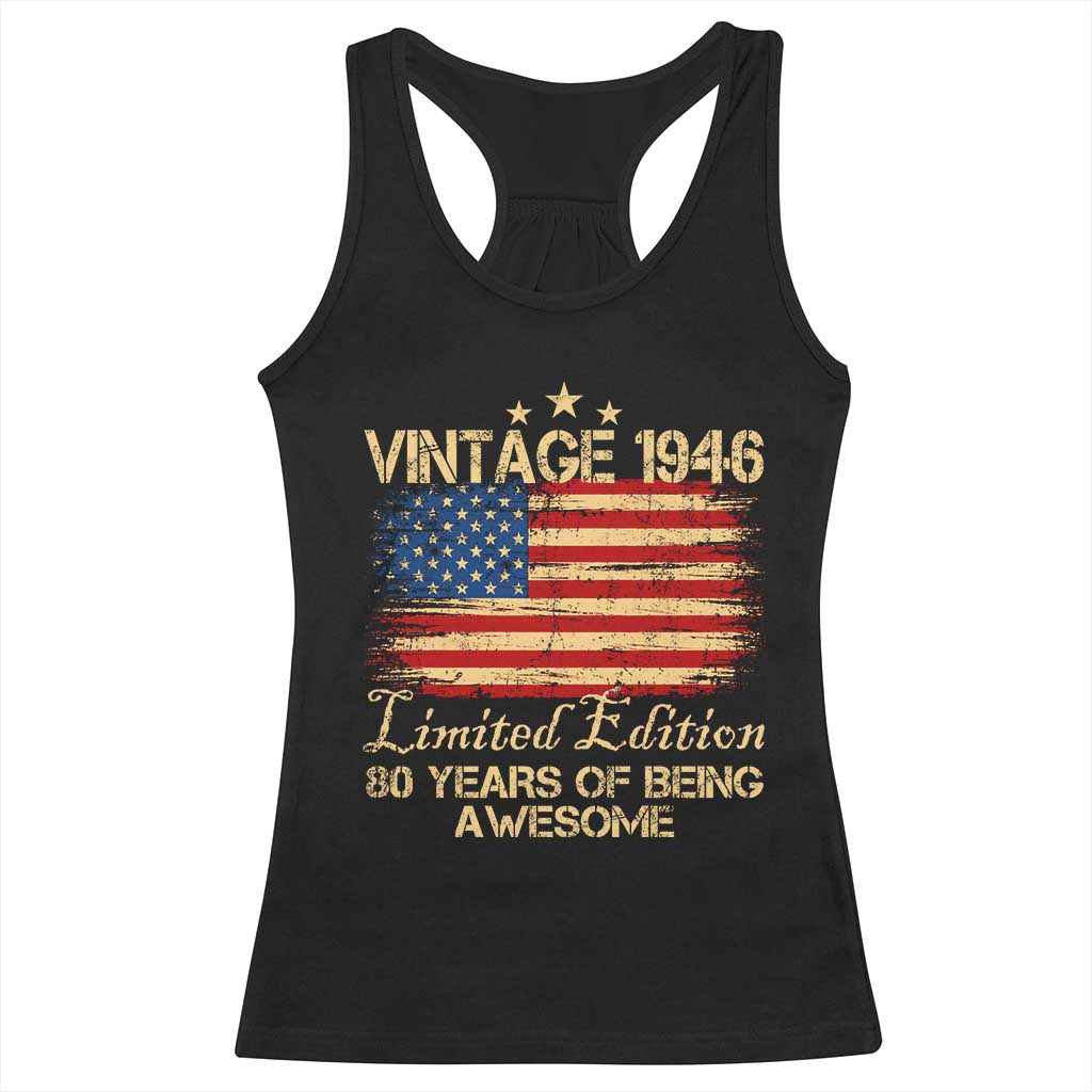 80th Birthday Racerback Tank Top Vintage 1946 Limited Edition 80 Year Old Birthday USA Flag TS10 Black Print Your Wear