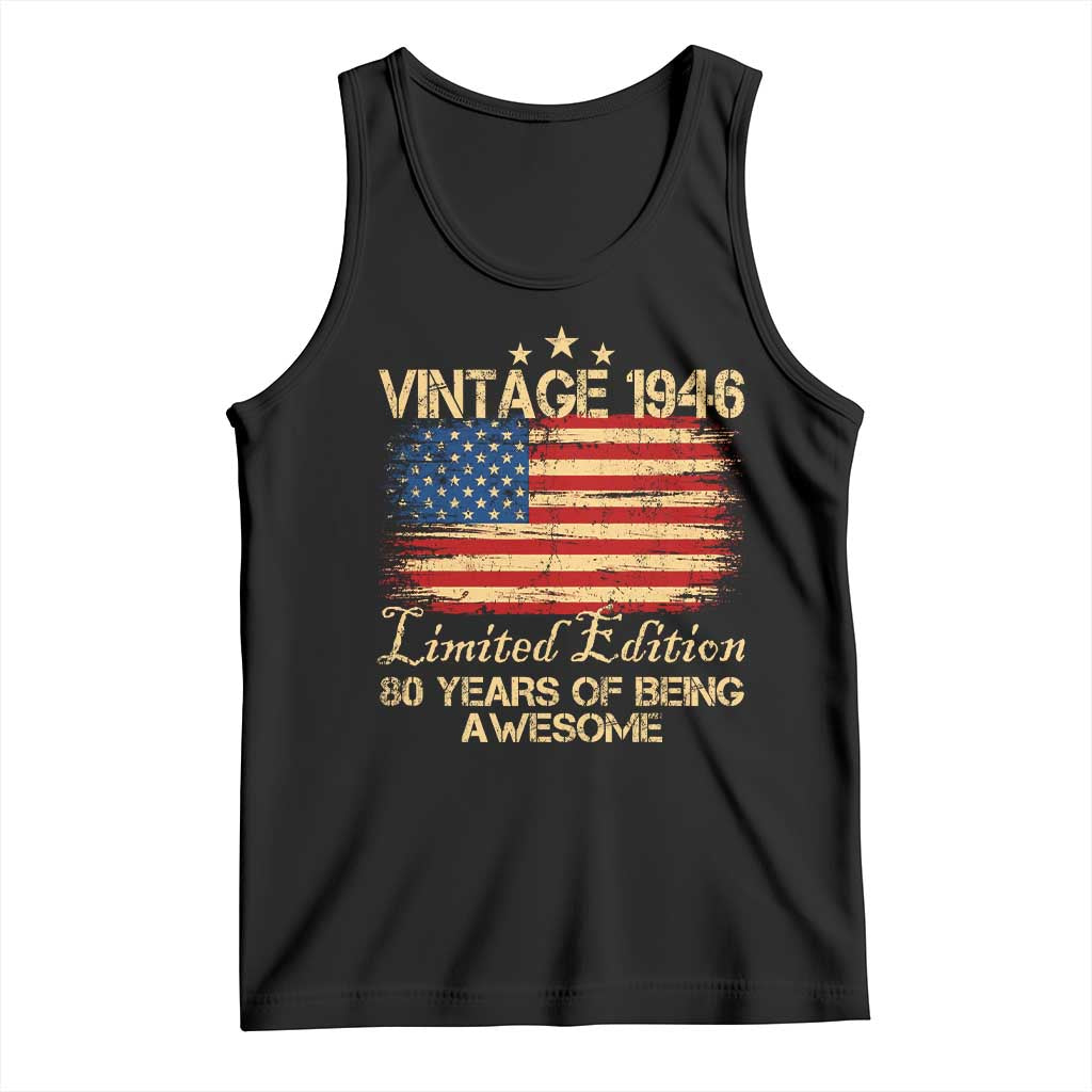 80th Birthday Tank Top Vintage 1946 Limited Edition 80 Year Old Birthday USA Flag TS10 Black Print Your Wear
