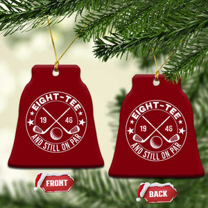 80th Birthday Golf Ceramic Ornament Vintage 1946 Eight Tee And Still On Par Golf Lover Gift TS10 Print Your Wear