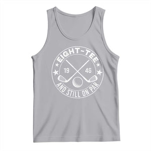 80th Birthday Golf Tank Top Vintage 1946 Eight Tee And Still On Par Golf Lover Gift TS10 Athletic Heather Print Your Wear