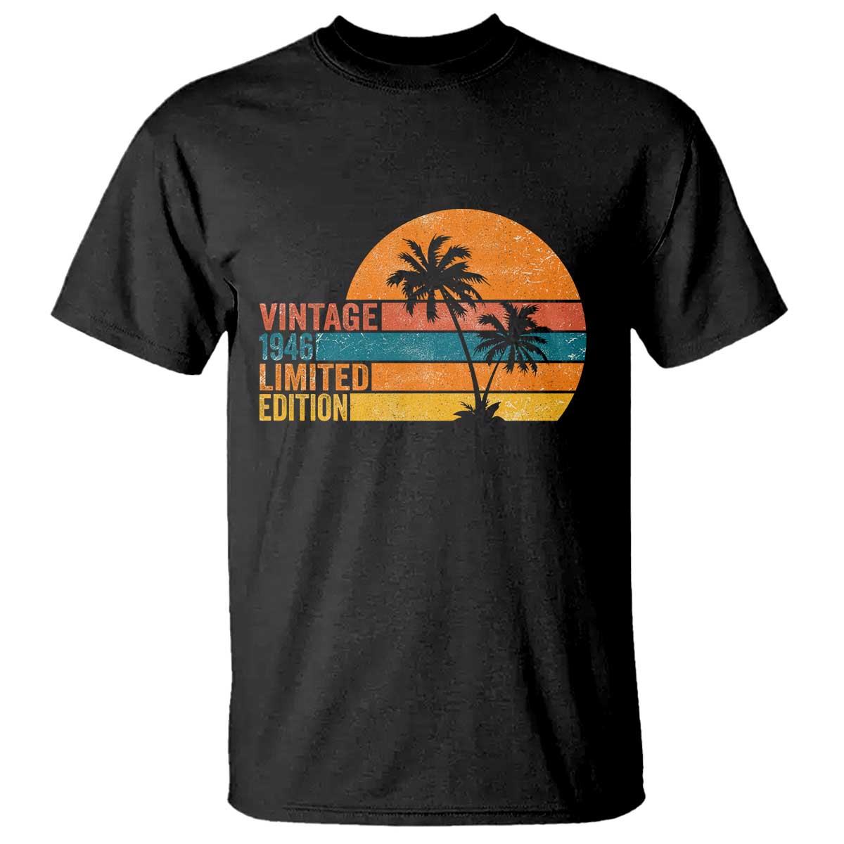 Vintage 1946 Limited Edition T Shirt Retro Sunset 80th Birthday 80 Year Old Gifts TS10 Black Print Your Wear