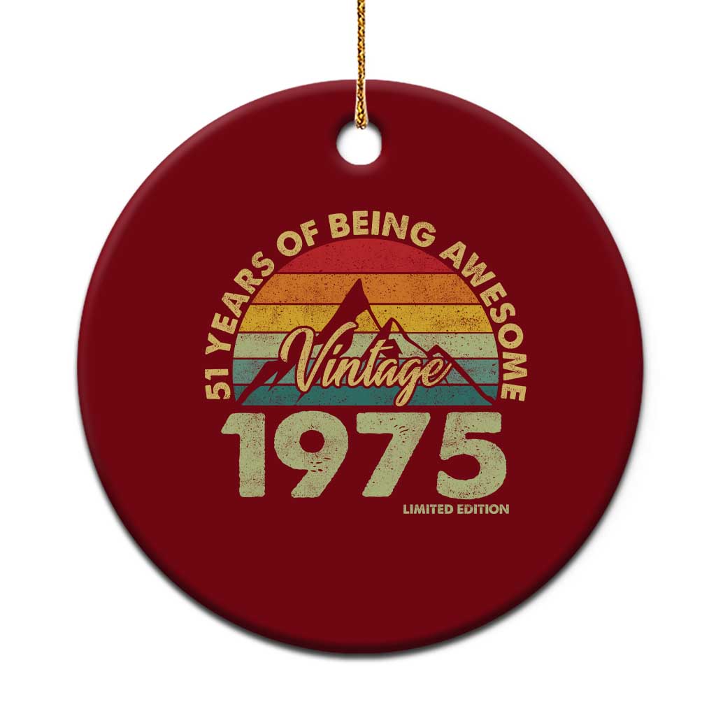 51th Birthday Ceramic Ornament Vintage 1975 Limited Edition 51 Years Old Gift TS10 1pc Red Print Your Wear