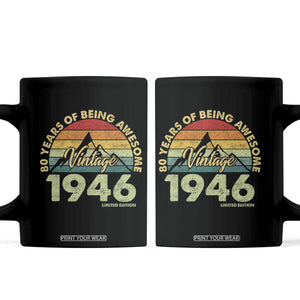 80th Birthday Coffee Mug Vintage 1946 Limited Edition 80 Year Old Gift TS10 Black Print Your Wear