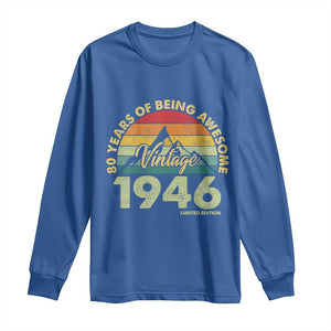 80th Birthday Long Sleeve Shirt Vintage 1946 Limited Edition 80 Year Old Gift TS10 Royal Blue Print Your Wear