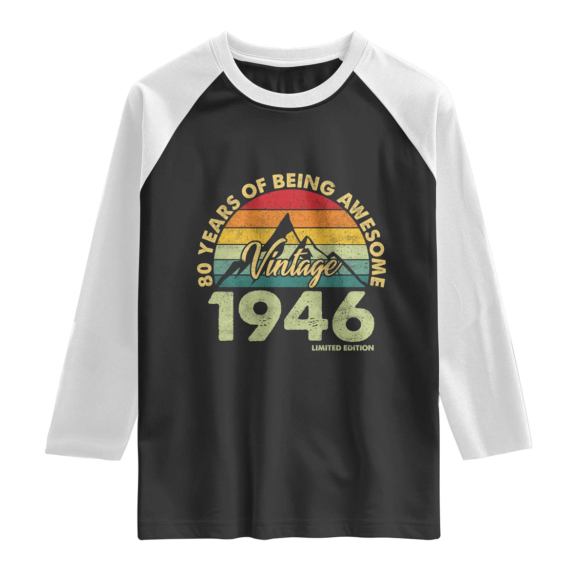 80th Birthday Raglan Shirt Vintage 1946 Limited Edition 80 Year Old Gift TS10 Black White Print Your Wear