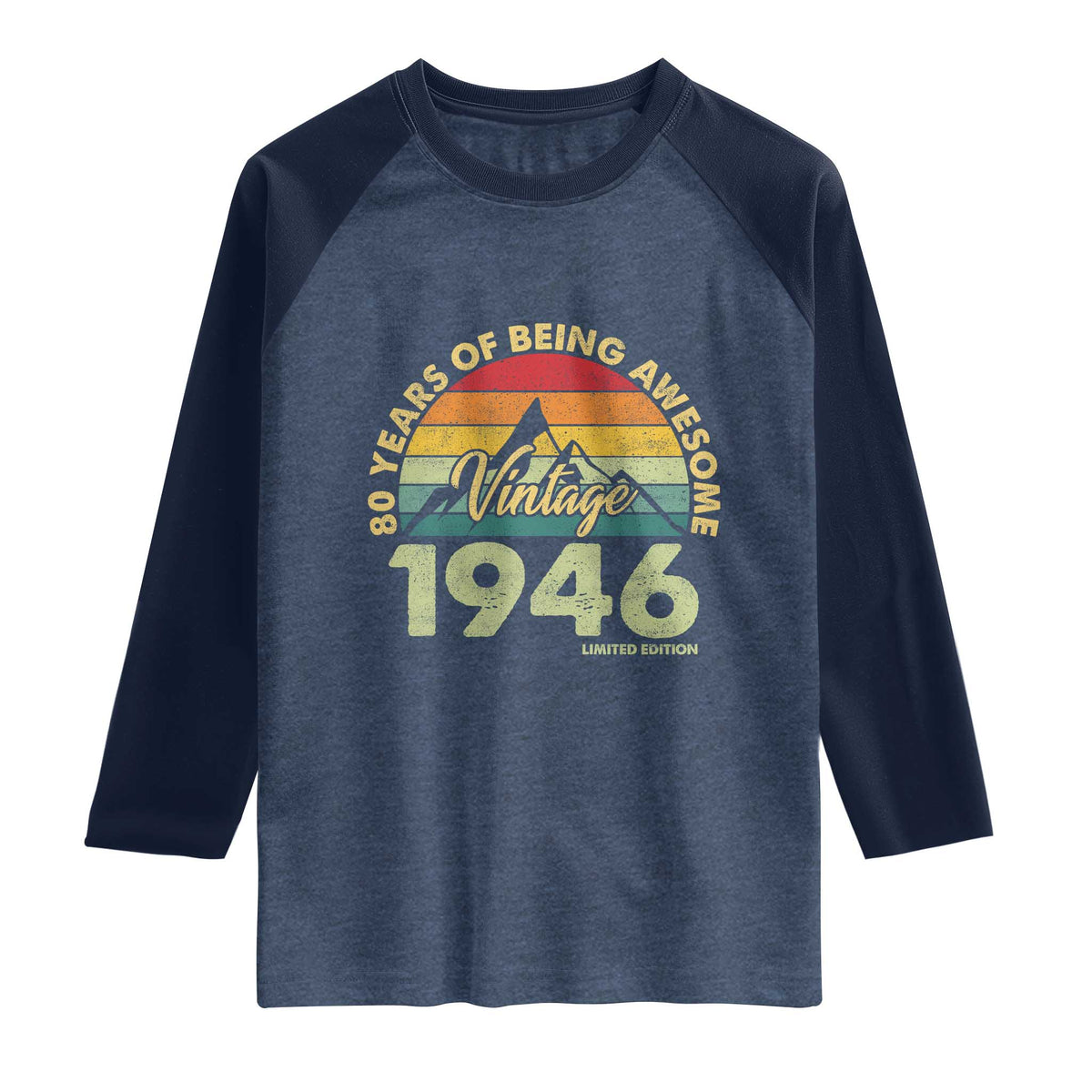 80th Birthday Raglan Shirt Vintage 1946 Limited Edition 80 Year Old Gift TS10 Heather Denim Navy Print Your Wear