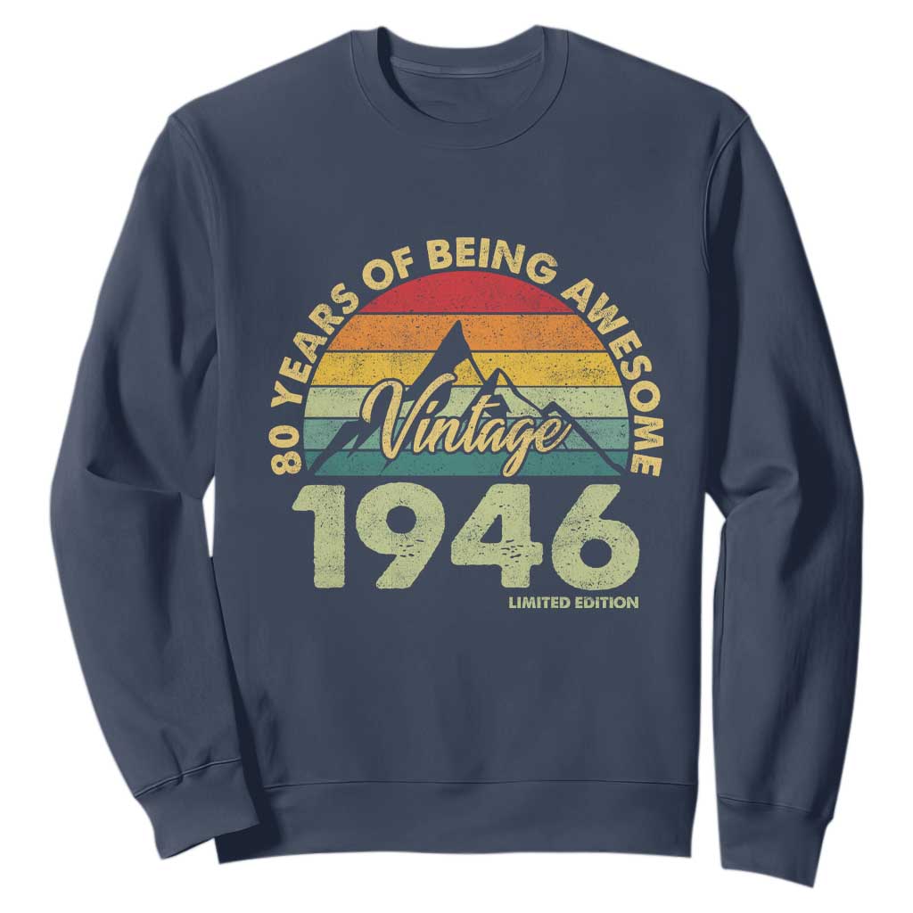 80th Birthday Sweatshirt Vintage 1946 Limited Edition 80 Year Old Gift TS10 Navy Print Your Wear