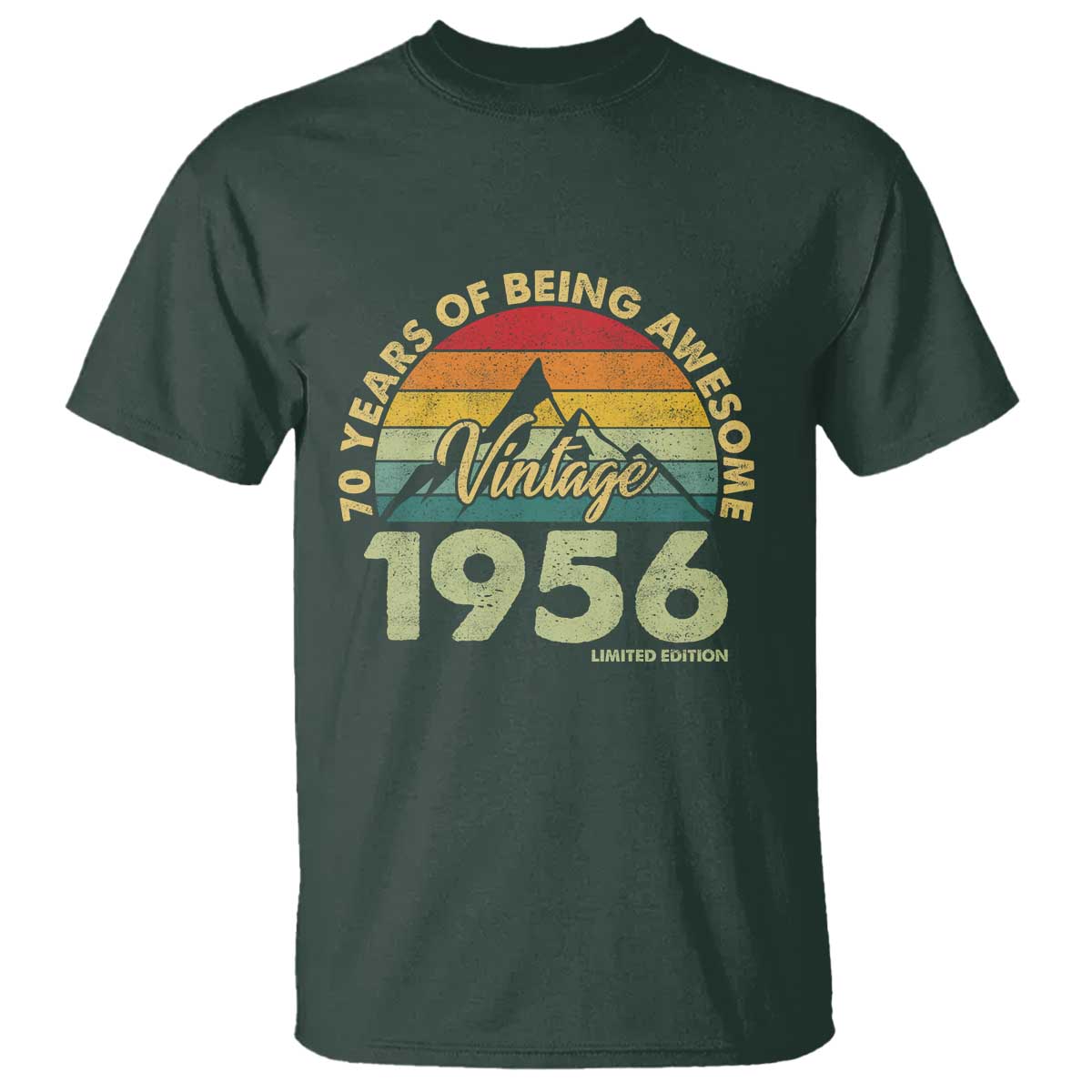 70th Birthday T Shirt Vintage 1956 Limited Edition 70 Year Old Gift TS10 Dark Forest Green Print Your Wear